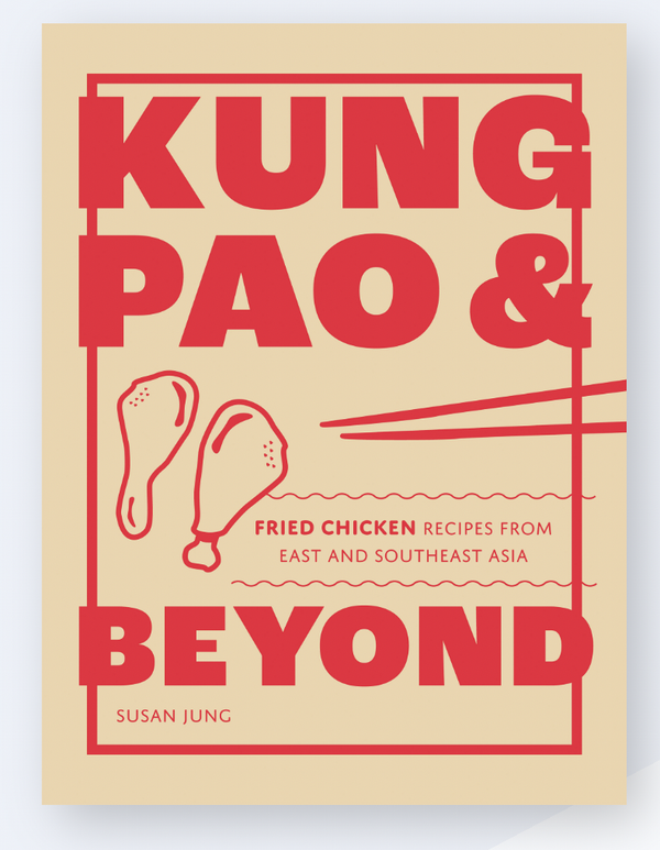 Kung Pao and Beyond by Susan Yung